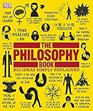 The Philosophy Book (Big Ideas Simply Explained)