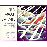 to heal again towards serenity and the resolution of grief