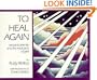 To Heal Again: Towards Serenity and the Resolution of Grief
