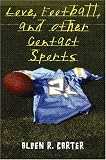 Love, Football, and Other Contact Sports