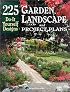 Garden, Landscape, and Project Plans: 225 Do-It Yourself Designs