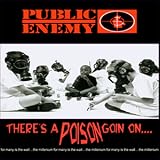 ThereS a Poison Goinon - Public Enemy