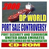 More details of book titled: 2006 DP World Port Sale Controversy  Port Security and Terrorism, Dubai Ports World Bid for P&O Steam Navigation, UAE, CFIUS and the Bush Administration (CD-ROM)