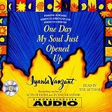 One Day My Soul Just Opened Up: 40 Days and 40 Nights Toward Spiritual Strength and Personal Growth