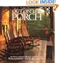 Out on the Porch: An Evocation in Words and Pictures