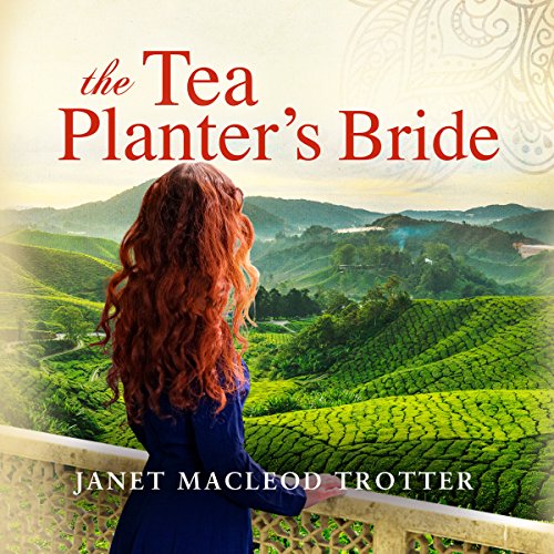 The Tea Planter's Bride: The India Tea Series, Book 2
