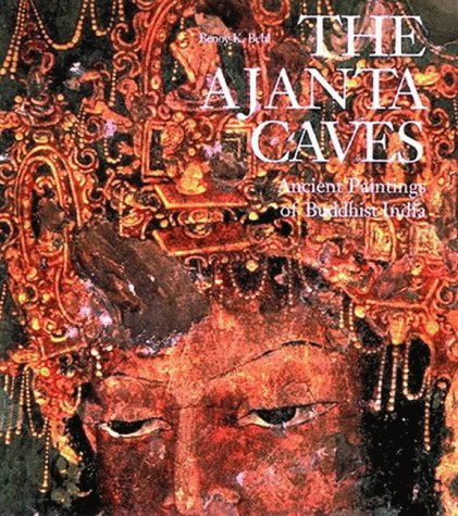 The Ajanta Caves : Ancient Paintings of Buddhist India
