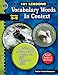 101 Lessons: Vocabulary Words in Context: Vocabulary Words in Context