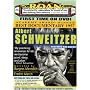 Albert Schweitzer: Restored and Uncut