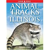 Animal Tracks of Illinois (Animal Tracks Guides)