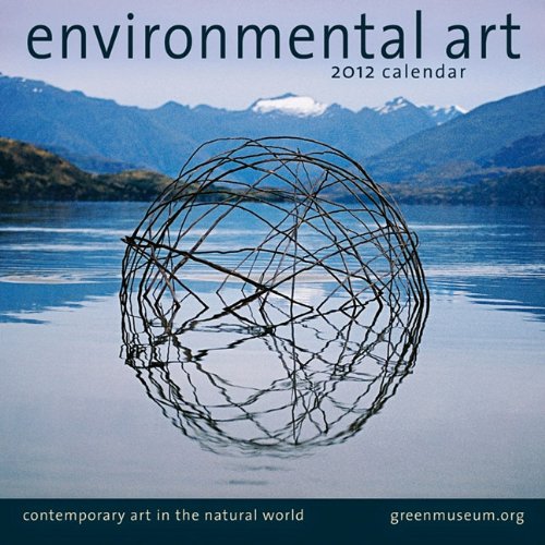 Environmental Art: Contemporary Art Wall Calendar