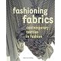 Fashioning Fabrics: Contemporary Textiles in Fashion