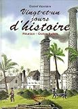 Vingt-et-un jours d'histoire : R�union - Oc�an Indien
