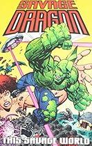 This Savage World (Savage Dragon, Vol. 15)