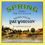 Spring Stories from the Collection News from Lake Wobegon