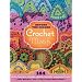 Beyond the Square Crochet Motifs: 144 Circles, Hexagons, Triangles, Squares, and Other Unexpected Shapes