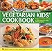 Vegetarian Kids' Cookbook: Fresh, fun food show in 350 step-by-step photographs