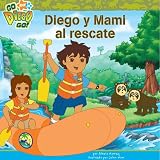Diego y Mami Al Rescate (Diego and Mami to the Rescue) (Dora the Explorer 8x8)