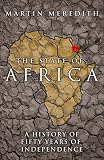 The State of Africa: A History of Fifty Years of Independence