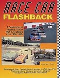 Race Car Flashback: A Celebration of America's Affair with Auto Racing from 1900-1980s