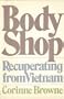 Body shop; recuperating from Vietnam