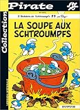 BD Pirate : Les Schtroumpfs, tome 10 : La soupe aux Schtroumpfs