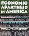 Books : Economic Apartheid in America: A Primer on Economic Inequality and Security