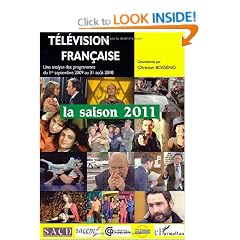 T�l�vision fran�aise : la saison 2011 : Une analyse des programmes du 1er septembre 2009 au 31 ao�t 2010