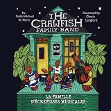 The Crawfish Family Band * La famille décrevisses musicales