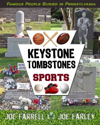 Keystone Tombstones Sports: Famous People Buried in Pennsylvania