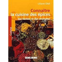 La cuisine des �pices, des herbes et des aromates