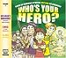 Who's Your Hero? Vol. 2: Book...