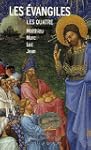 Les �vangiles Les Quatre : Matthieu M...