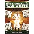 Only the Ball Was White by 