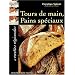 Tours de main, pains sp�ciaux et recettes r�gionales