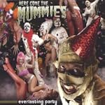 Everlasting Party - Here Come The Mummies