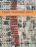 Quilt National 2005: The Best in Contemporary Quilts (Quilt National)