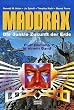 Maddrax 01. Die dunkle Zukunft der Erde.