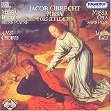 ｜Jacob Obrecht: Missa Fors Seulement; Missa De tous bien playne; Missa Cella sans plus