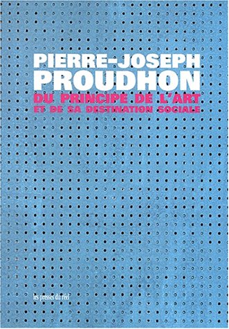 Du principe de l'art et de sa destination sociale