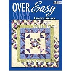 Over Easy: Creative Ideas for Pieced Quilt Backs (That Patchwork Place)