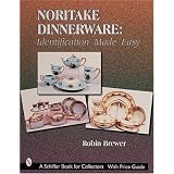 Noritake Dinnerware: Identification Made Easy (A Schiffer Book for Collectors) by Robin Brewer