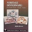 Noritake Dinnerware: Identification Made Easy (Schiffer Book for Collectors) by Robin Brewer