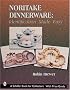 Noritake Dinnerware: Identification Made Easy (Schiffer Book for Collectors)