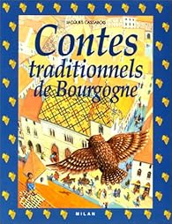 Contes Traditionnels De Bourgogne Jacques Cassabois Babelio