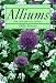 Alliums: The Ornamental Onions
