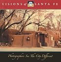 Visions of Santa Fe: Photographers See the City Different