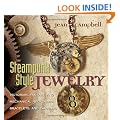 Steampunk Style Jewelry: Victorian, Fantasy, and Mechanical Necklaces, Bracelets, and Earrings