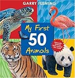 My first 50 animals : favourite animals from around the world