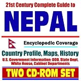 21st Century Complete Guide to Nepal - Encyclopedic Coverage, Country Profile, History, DOD, State Dept., White House, CIA Factbook - Mount Everest, Kathmandu (Two CD-ROM Set)